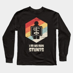 Stunts - Get Well Gift Fractured Broken Rib Long Sleeve T-Shirt